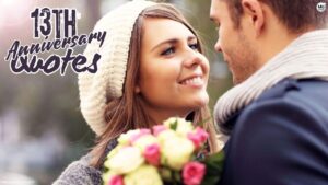 13th marriage anniversary quotes