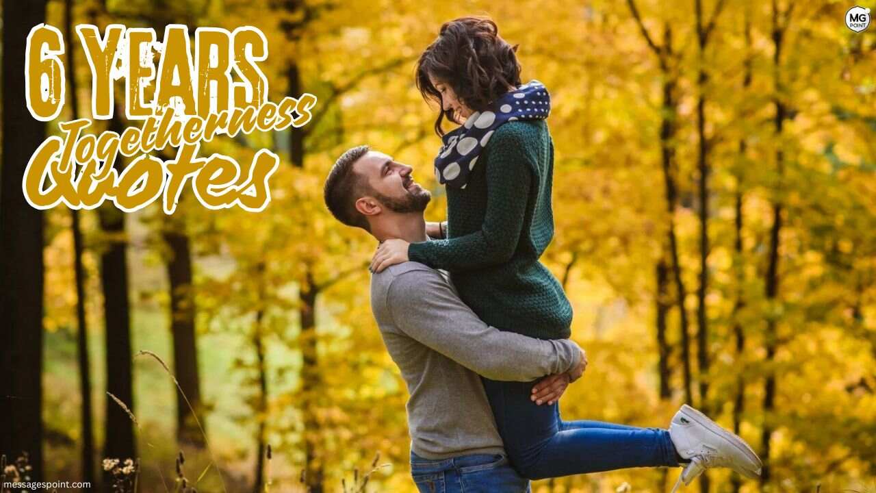 6 years of togetherness