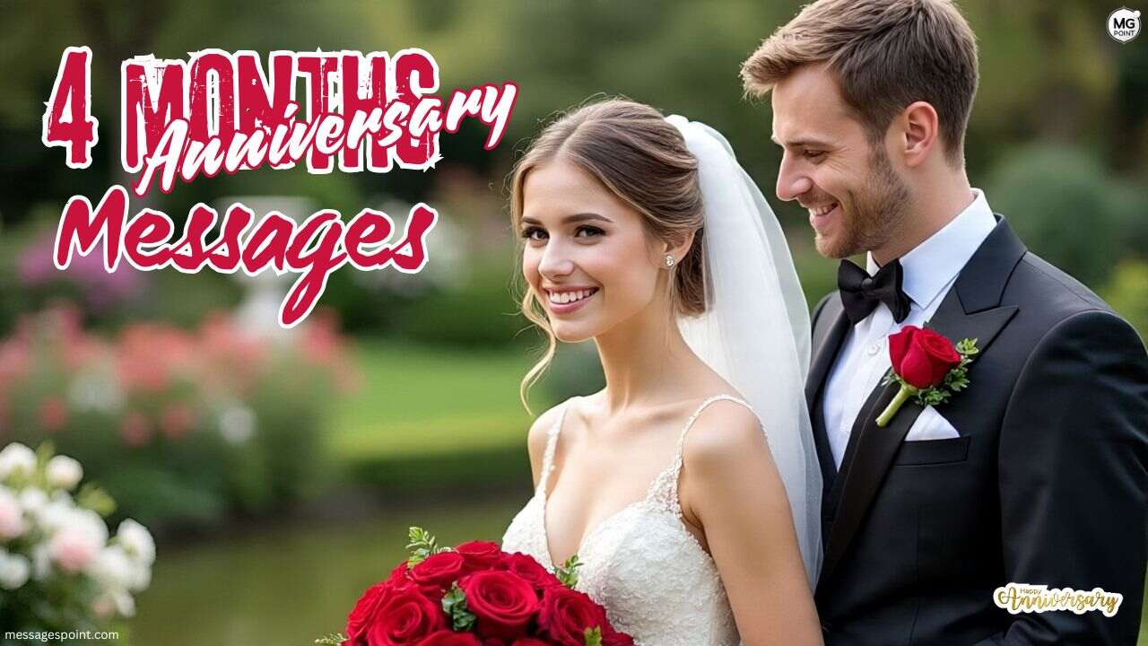 Happy 4 Month Anniversary
