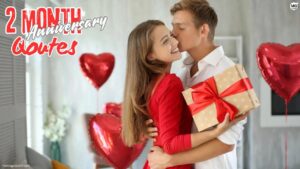 two month anniversary quotes